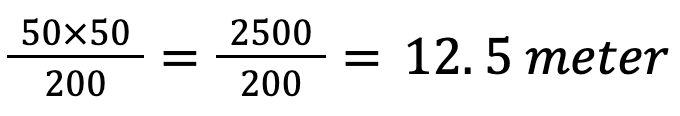 50*50/200 = 12.5 meter