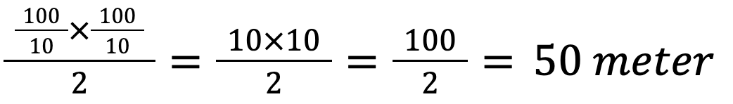(100/10)*(100/10)/2 = 50 meter